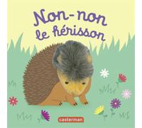 Non-non le hérisson – Livre marionnette pour bébé – dès 3 mois – Casterman