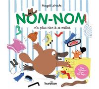 Non-Non n'a plus rien à se mettre - Magali Le Huche - Tourbillon - broché - Album jeunesse dès 3 ans