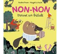 Non-Non trouve un bidule Pauline Pinson (Auteur), Magali Le Huche (Illustration)