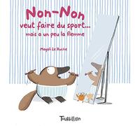 Non-Non veut faire du sport mais a un peu la flemme