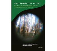 Non/Normative Faith: Queering Religious Scripts, Politics, Practices, and Institutions