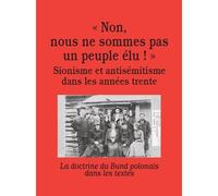 Non, Nous Ne Sommes Pas Un Peuple Elu ! Sionisme et antisemitisme dans les annees trente - Collectif - Acratie - broché - Essai