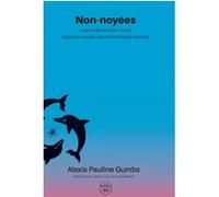 Non-noyées Alexis Pauline Gumbs (Auteur), Rose B. Oberty mabeuko (Traduction), Myriam Rabah-Konaté (Traduction)