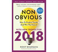 Non-Obvious 2018 Edition: How To Predict Trends And Win The Future