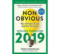 Non-Obvious 2019: How To Predict Trends And Win The Future