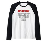 Non, Pas Aujourd'hui. Demain, Ça S'annonce Mal Non Plus. Manche Raglan