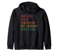 Non, Pas Aujourd'hui. Demain, Ça S'annonce Mal Non Plus. Sweat à Capuche