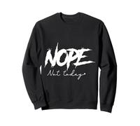 Non, Pas Aujourd'hui Emotion Retro Sass Energy Sweatshirt