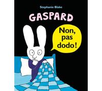 Non, pas dodo ! - Stephanie Blake - Ecole Des Loisirs - cartonné - Document jeunesse