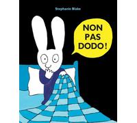 Non pas dodo ! - Stephanie Blake - Ecole Des Loisirs - relié - Album jeunesse dès 3 ans