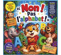 « Non ! Pas l'alphabet ! »: Une histoire drôle et réconfortante sur de grandes émotions, des essais courageux et l'apprentissage d'une lettre à la ... | livres d'apprentissage pour la maternelle