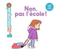 Lucie De La Héronnière – Non, pas l'école ! – Cartonné – Document jeunesse