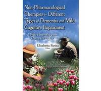 Non-Pharmacological Therapies in Different Types of Dementia and Mild Cognitive Impairment (Neuroscience Research Progress) - [Version Originale] Inconnu (Auteur)