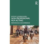 Non-professional Film Acting: Performance and Experience