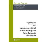 Non-professional Interpreting and Translation in the Media