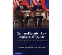 Non-Proliferation Law As A Special Regime: A Contribution To Fragmentation Theory In International Law (Hardcover) Daniel H Joyner, Marco Roscini (Auteur)