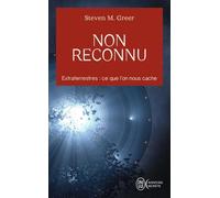 Non Reconnu - Extraterrestres : Les Affaires Secrètes Les Mieux Gardées Au Monde