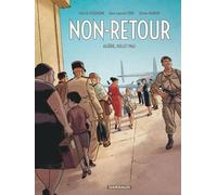 Non-Retour – Algérie, Juillet 1962 – Dargaud