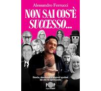 Non sai cos'è successo... Storie, aneddoti e segreti svelati da chi fa spettacolo