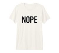 Non, Sarcasme drôle, Grincheux, Sarcastique, Mauvaise Attitude T-Shirt Haut de Gamme