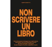 NON SCRIVERE UN LIBRO: Per le informazioni c'è Google. Qui ci metti la faccia