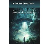 Non se ne sono mai andati: Sono venuti per il corpo. Sono rimasti per l'anima.