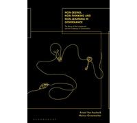Non-seeing, Non-thinking and Non-learning in Governance The Return of the Unobserved and the Challenge of Sustainability - Professor Kristof Van Assche - Bloomsbury Academic - ebook (ePub) - Livre