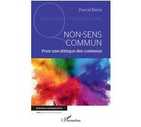 Pascal Beria – Non-sens commun – Pour une éthique des contenus – Broché