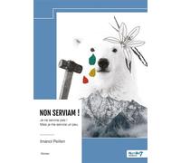 Non serviam ! - Imanol Peillen - Nombre 7 - broché - Roman