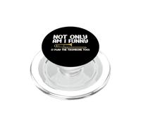Non Seulement Je suis drôle, Je Joue Aussi Le Trombone PopSockets PopGrip pour MagSafe