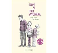 Non si dice sayonara. Libro + audiolibro. Con File audio per il download