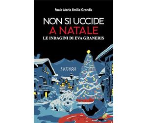 Non si uccide a Natale. Le indagini di Eva Graneris