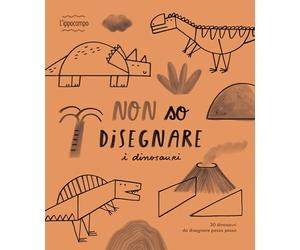 Non so disegnare i dinosauri. Ediz. illustrata