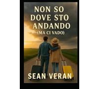 "NON SO DOVE STO ANDANDO (MA CI VADO)": Un viaggio interiore, tra dubbi e risate