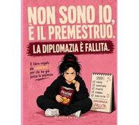 Non sono io, è il premestruo: La diplomazia è fallita
