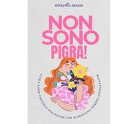 Non sono pigra!: Guida ADHD-friendly per donne che si sentono sempre sopraffatte