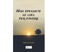 Non spegnete le luci per favore