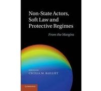 Non-State Actors, Soft Law And Protective Regimes