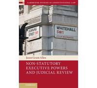 Non-Statutory Executive Powers And Judicial Review