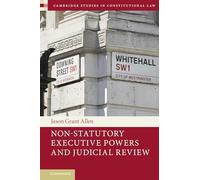 Non-Statutory Executive Powers and Judicial Review