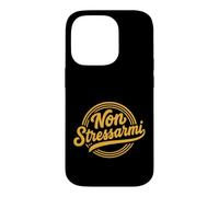 Non Stressarmi Don't Stress Me Phrase Italienne Coque pour iPhone 14 Pro