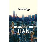 Non-Things: Upheaval in the Lifeworld
