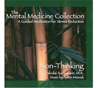 Non-thinking: Guided Meditation for Stress Reduction, helping you to experience the freedom of non-thinking