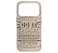 Non, tu as Raison, Faisons-Le la Plus Stupide façon Possible Coque pour iPhone 17 Pro