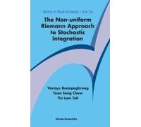 Non-Uniform Riemann Approach To Stochastic Integration, The