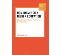 Non-University Higher Education: Geographies Of Place, Possibility And Inequality