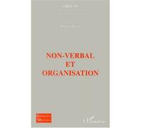 Non-verbal et organisation - Hugues Hotier - L'harmattan - broché - Essai