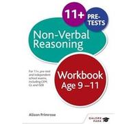 Non-Verbal Reasoning Workbook Age 9-11: For 11+, Pre-Test And Independent School Exams Including Cem, Gl And Iseb (Paperback) Alison Primrose, (Auteur)