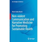 Non-violent Communication and Narrative Medicine for Promoting Sustainable Health