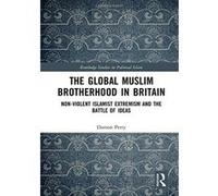 Non-Violent Islamic Extremism: Cultural and Political Context in Britain (Routledge Studies in Political Islam) - [Livre en VO] Damon Lee Perry (Auteur)